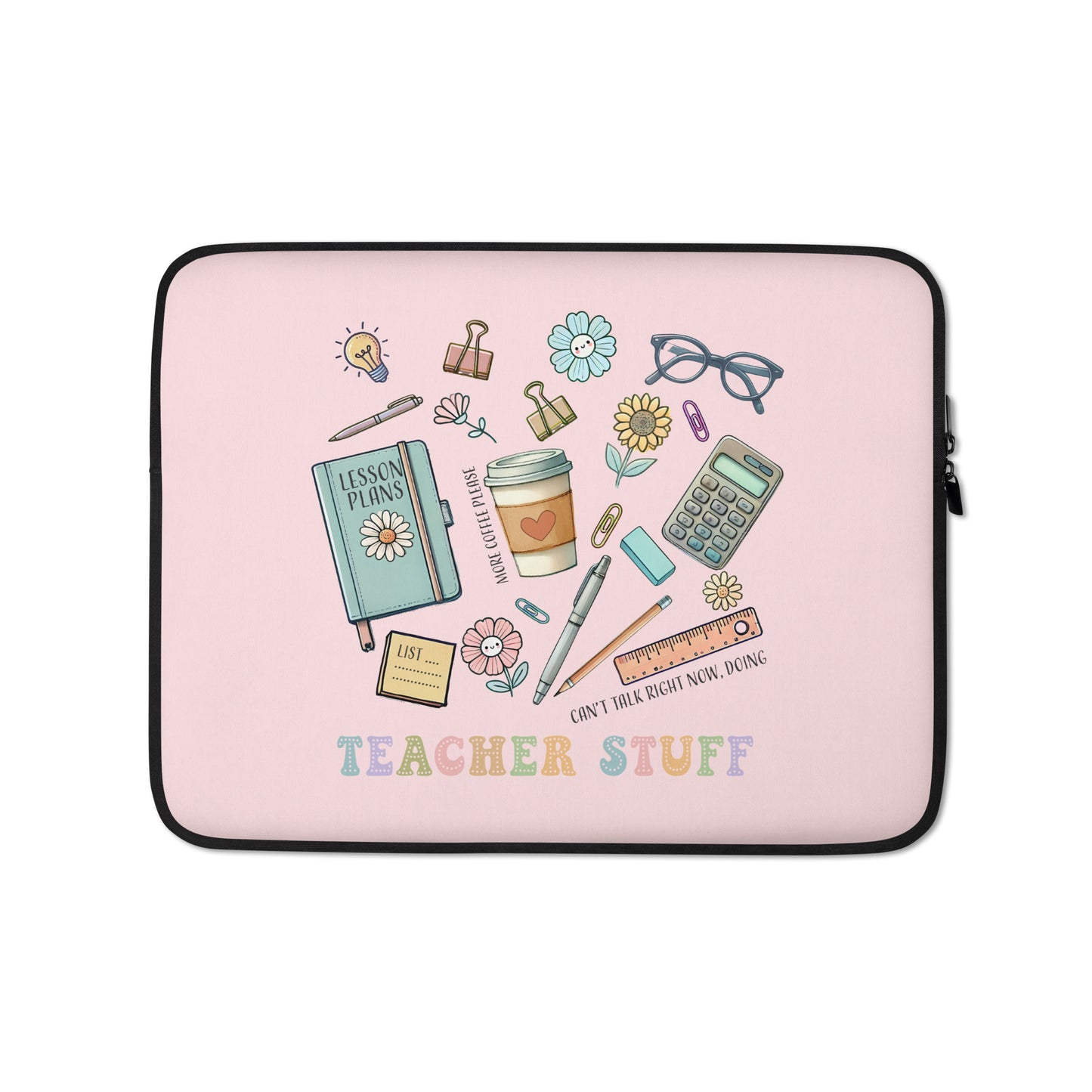 Teacher's Stuff Laptop Sleeve