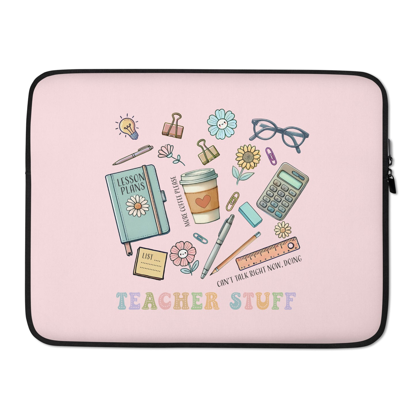 Teacher's Stuff Laptop Sleeve